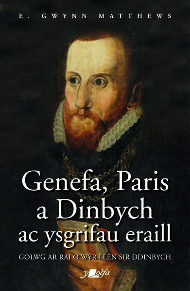 Cyfrol am rai o fawrion llenyddol Cymru